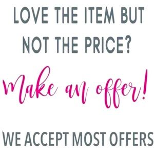 Shoot your shot! All offers accepted or countered!